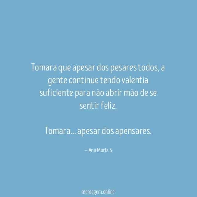 ♥♥ Tomara que apesar dos pesares todos