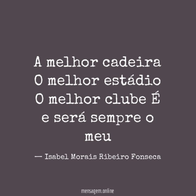 A melhor cadeira O melhor estádio O melhor clube ❤ É