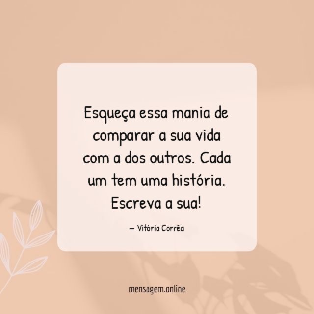Esqueça essa mania de comparar a sua vida