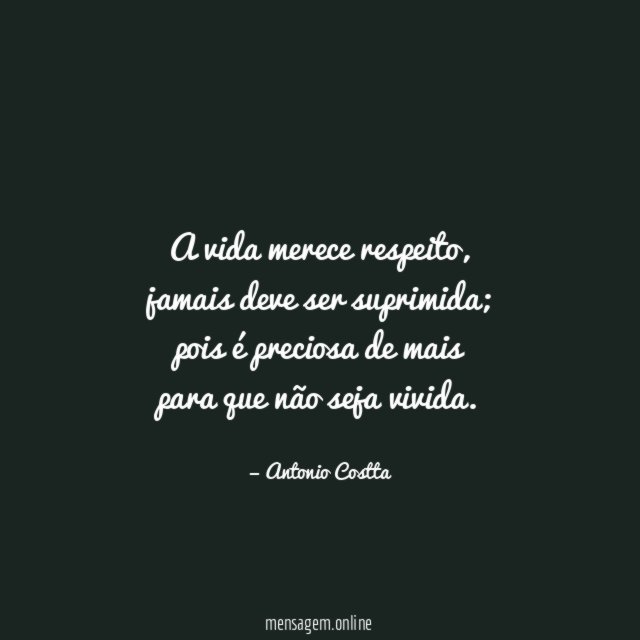 A vida merece respeito