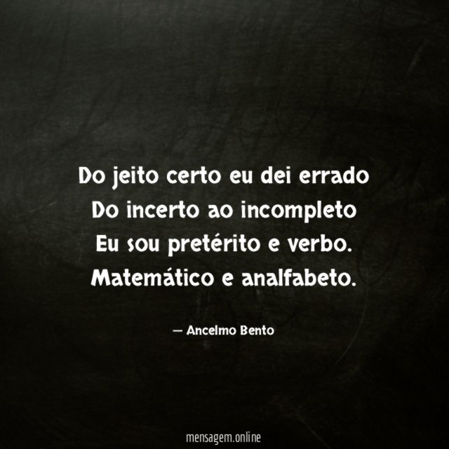 Do jeito certo eu dei errado Do incerto ao