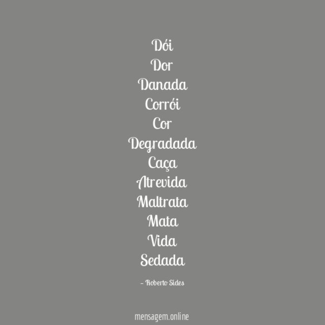 Dói
Dor
Danada