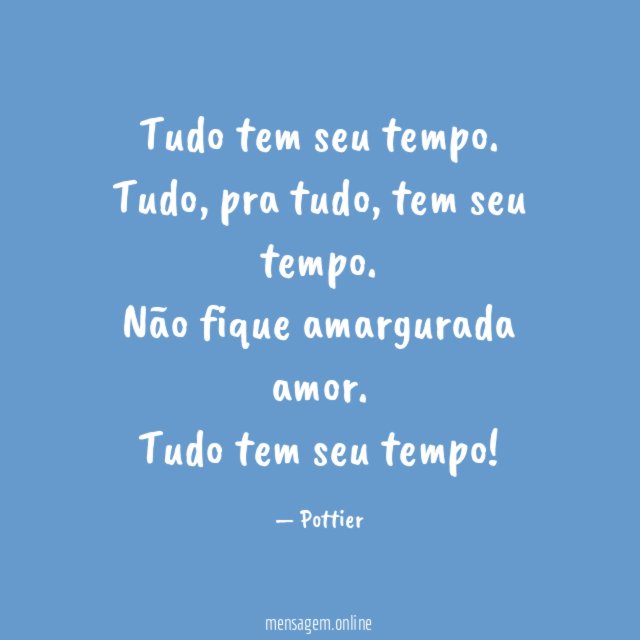 Tudo tem seu tempo