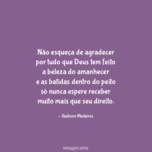 Não esqueça de agradecer por tudo que Deus tem