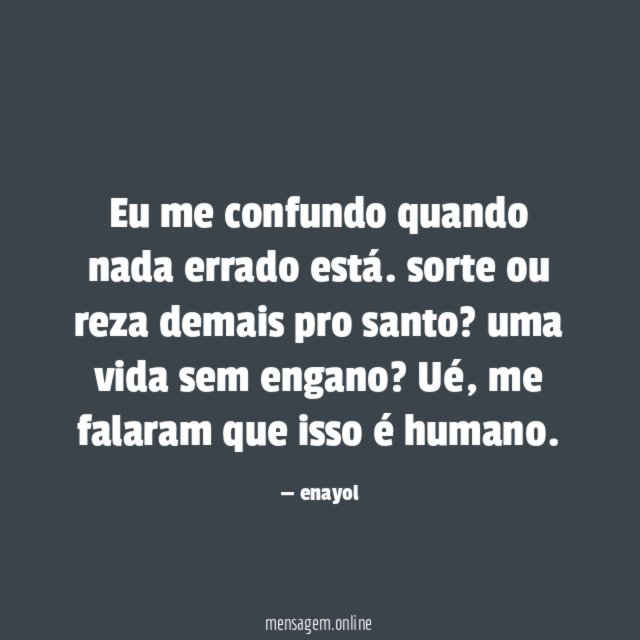 Eu me confundo quando nada errado está
