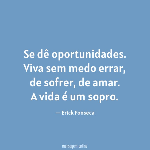 Se dê oportunidades