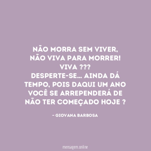 Não morra sem viver