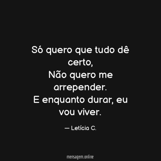Só quero que tudo dê certo