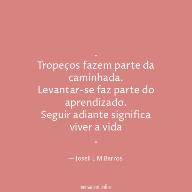 Tropeços fazem parte da caminhada