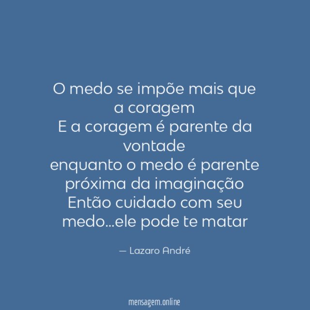 O medo se impõe mais que a coragem E