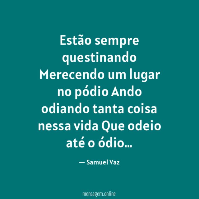 Estão sempre questinando Merecendo um lugar no pódio Ando odiando