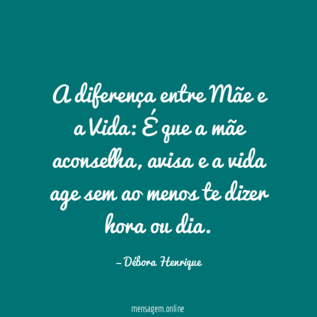A diferença entre Mãe e a Vida