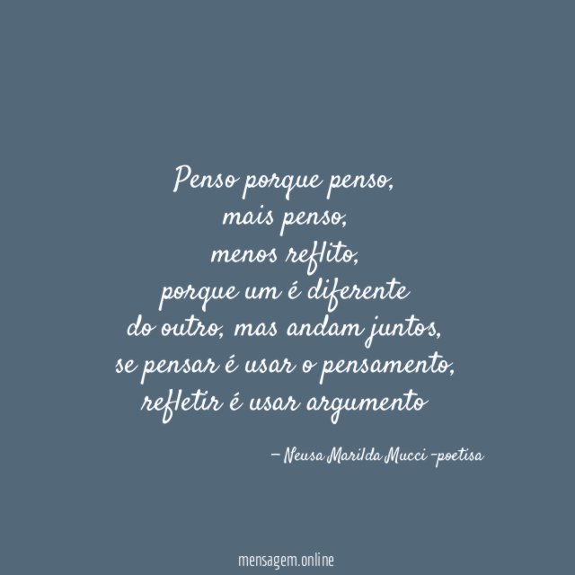 Penso porque penso