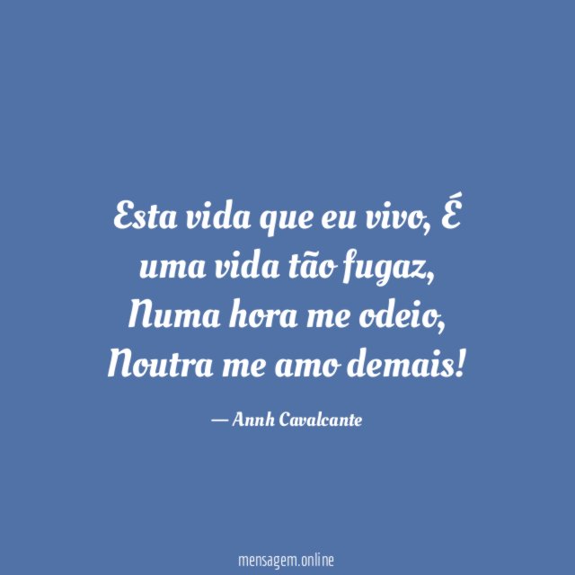 Esta vida que eu vivo,