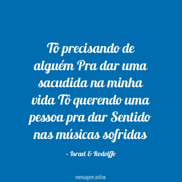 Tô precisando de alguém Pra dar uma sacudida na