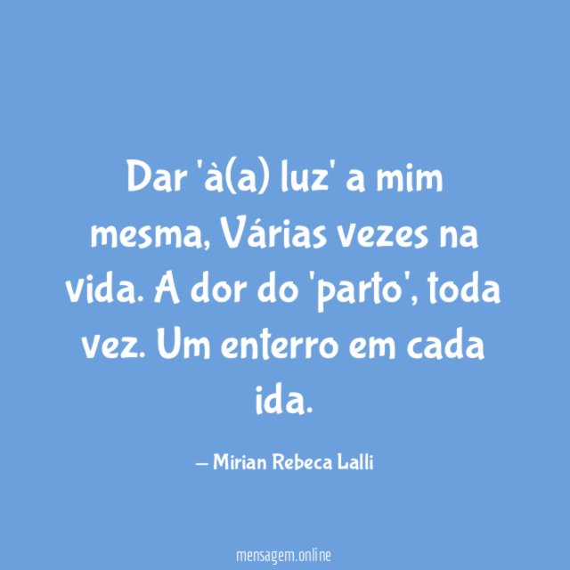 Dar 'à(a) luz' a mim mesma