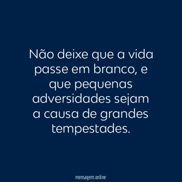 Não deixe que a vida passe em branco