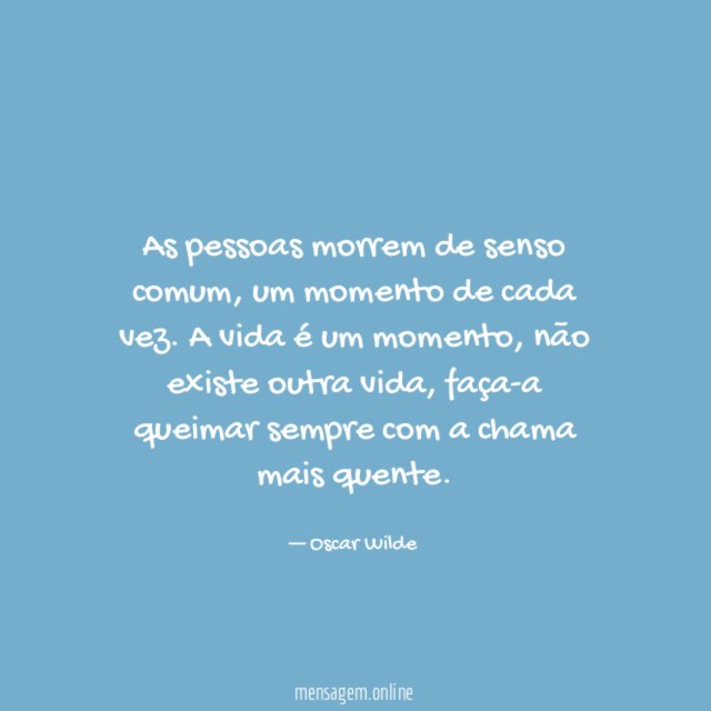 As pessoas morrem de senso comum