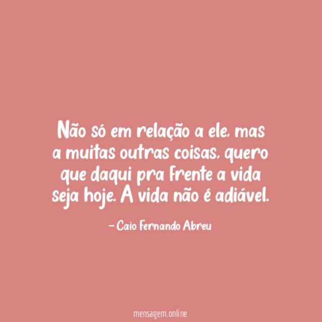 Não só em relação a ele