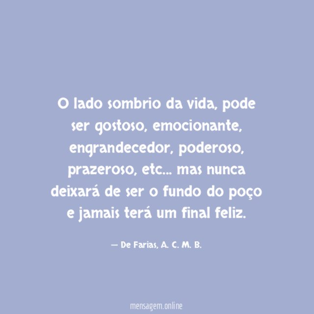 O lado sombrio da vida