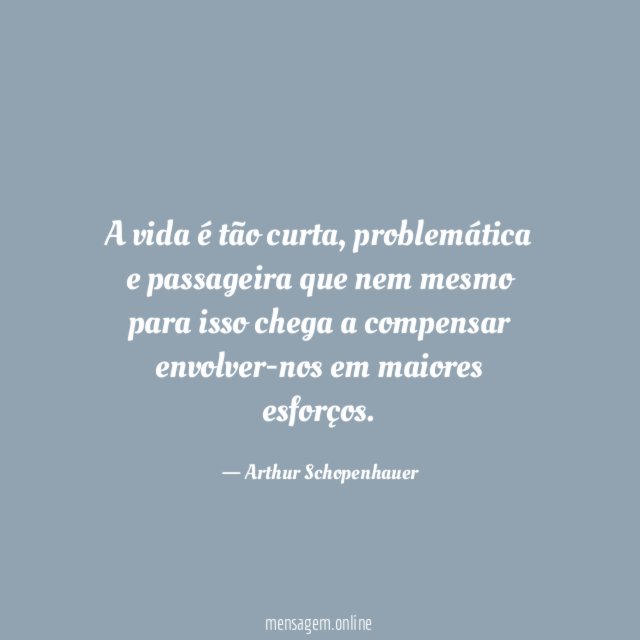 A vida é tão curta