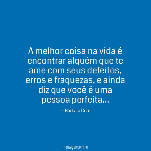 A melhor coisa na vida é encontrar alguém