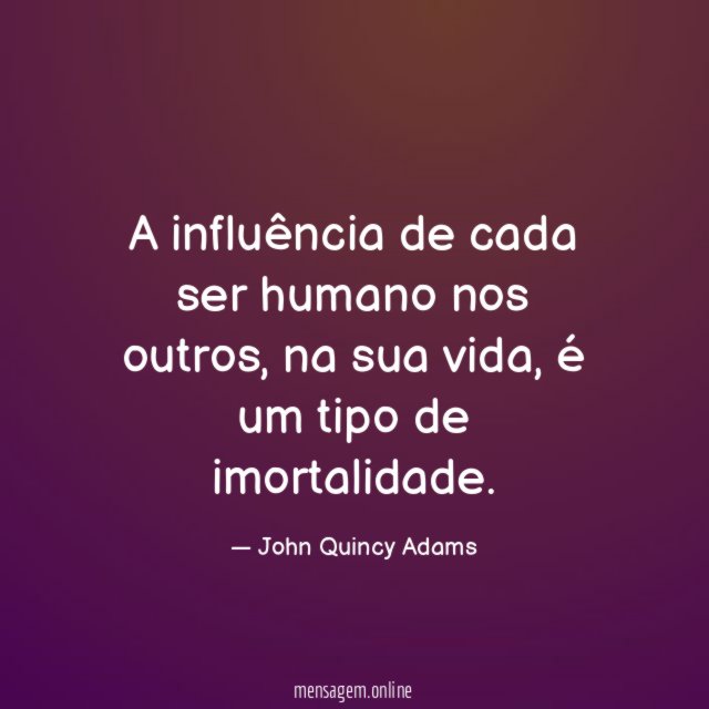 A influência de cada ser humano nos outros