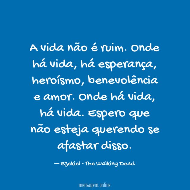 A vida não é ruim