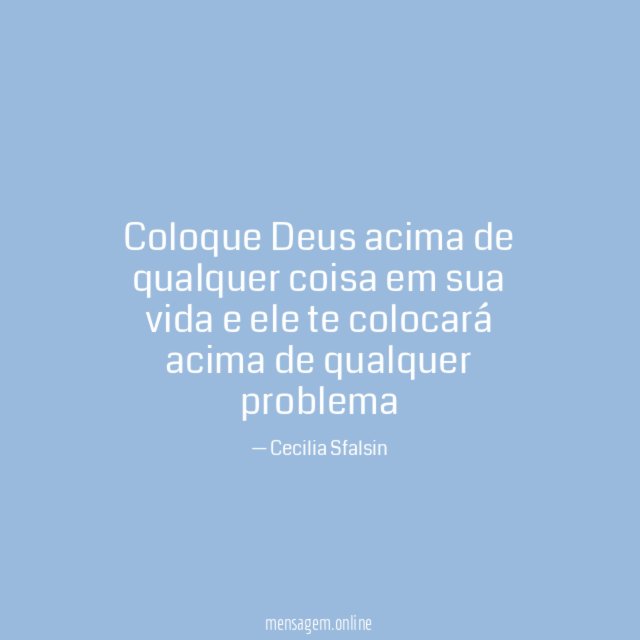 Coloque Deus acima de qualquer coisa em sua