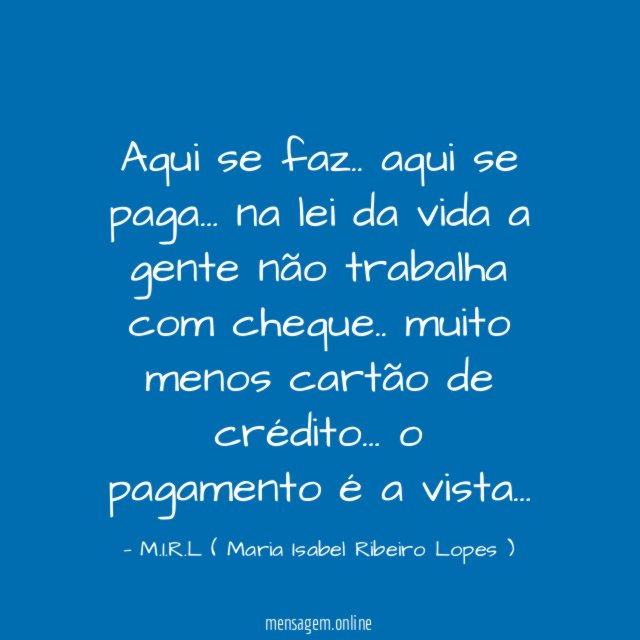 Aqui se faz
