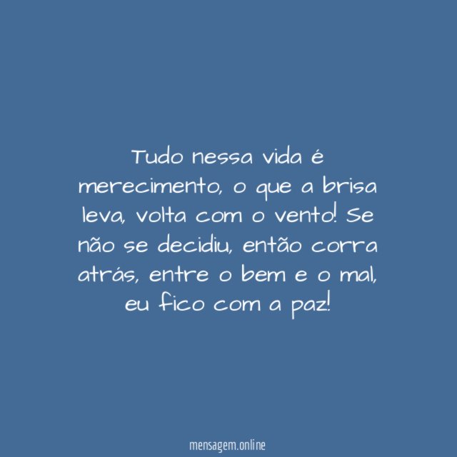 Tudo nessa vida é merecimento