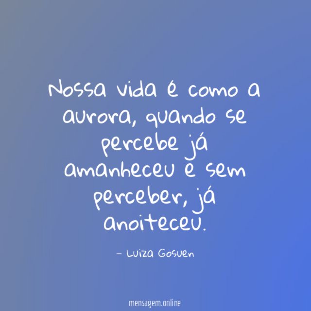 Nossa vida é como a aurora
