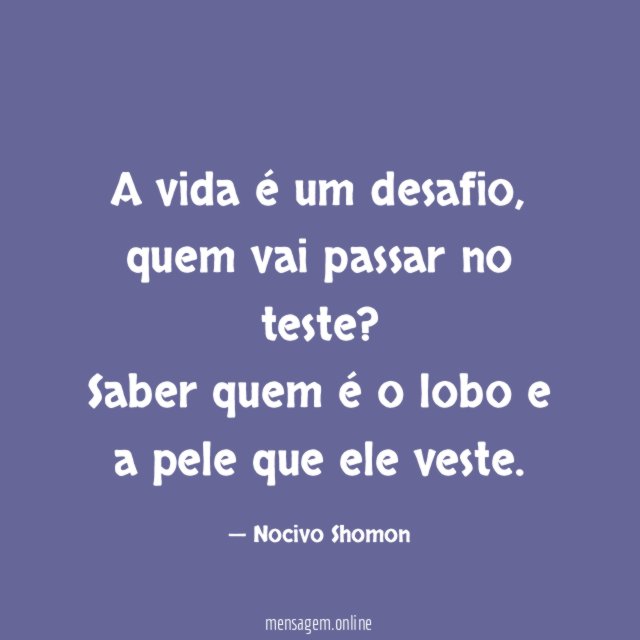 A vida é um desafio