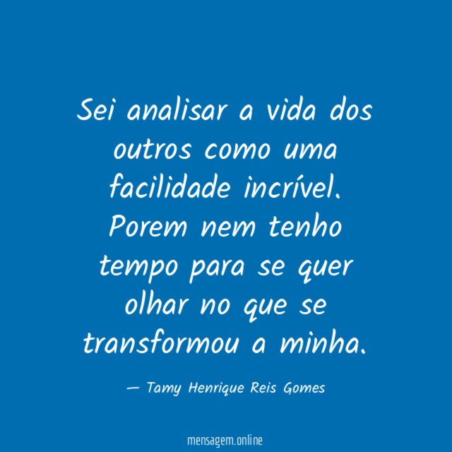Sei analisar a vida dos outros como uma facilidade incrível