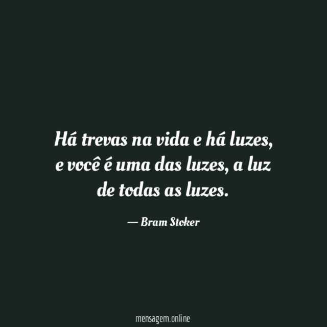 Há trevas na vida e há luzes