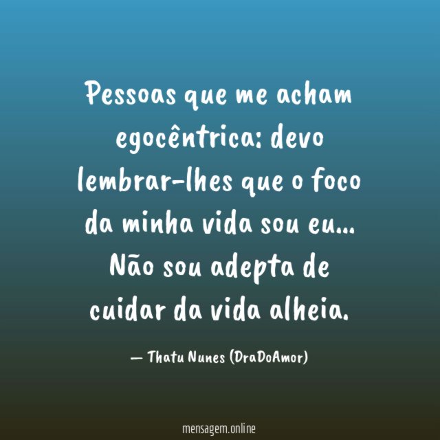 Pessoas que me acham egocêntrica