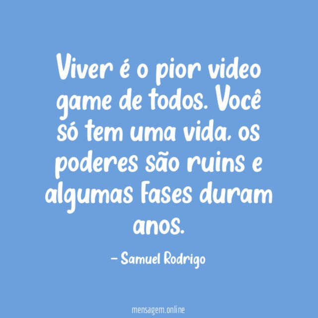 Viver é o pior video game de todos