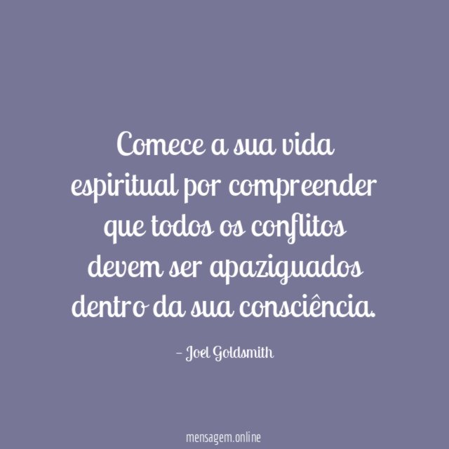 Comece a sua vida espiritual por compreender que