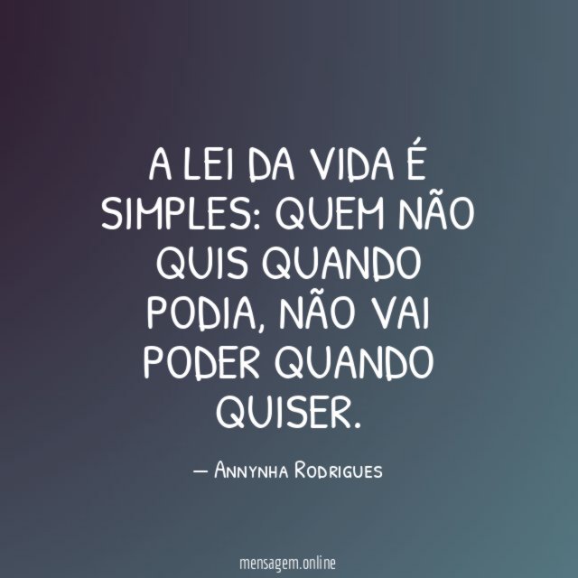 A lei da vida é simples