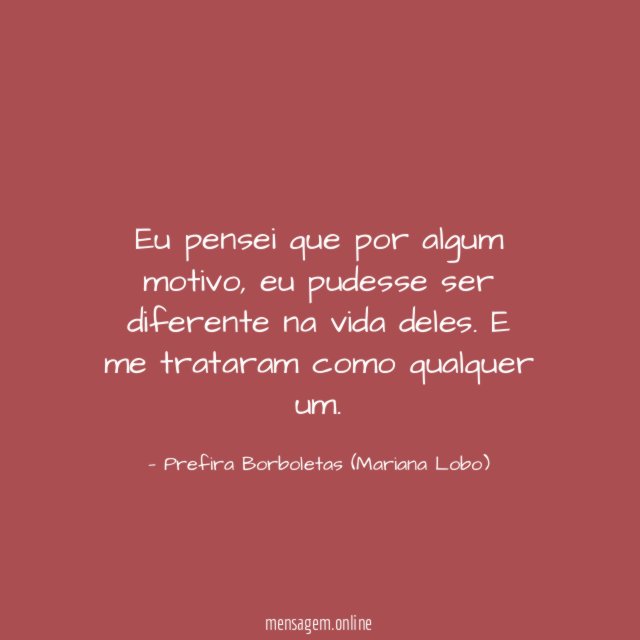 Eu pensei que por algum motivo