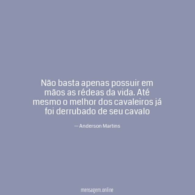 Não basta apenas possuir em mãos as rédeas