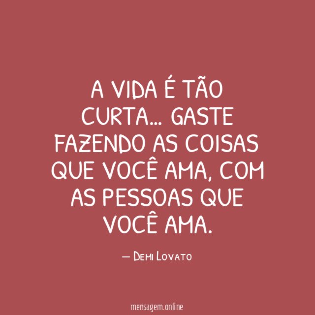 A vida é tão curta