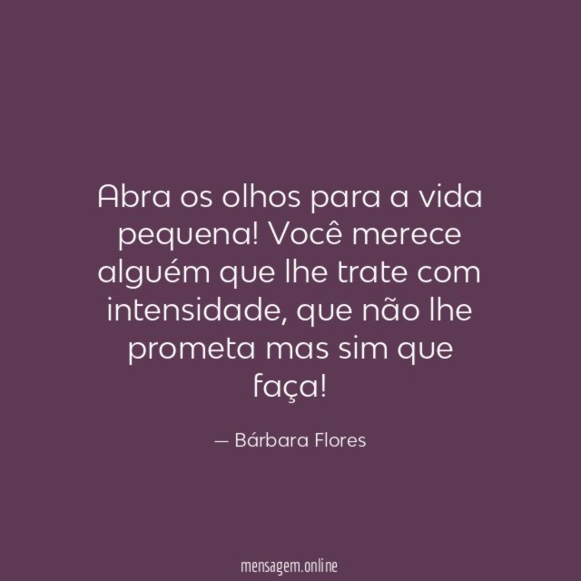 Abra os olhos para a vida pequena
