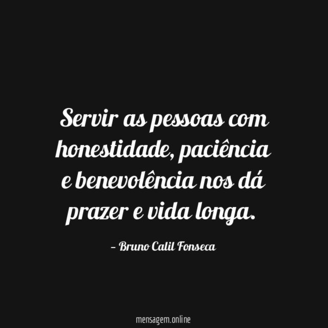 Servir as pessoas com honestidade