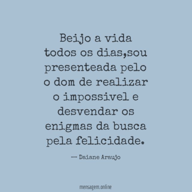Beijo a vida todos os dias