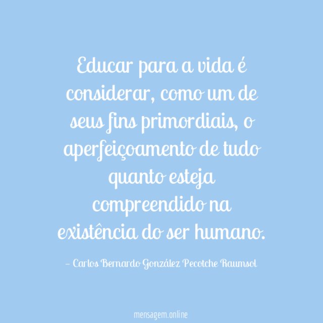 Educar para a vida é considerar