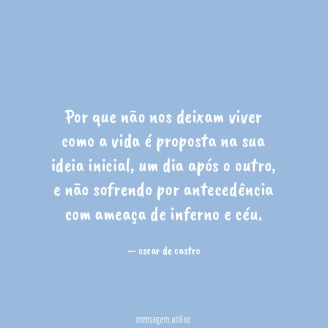 Por que não nos deixam viver como a