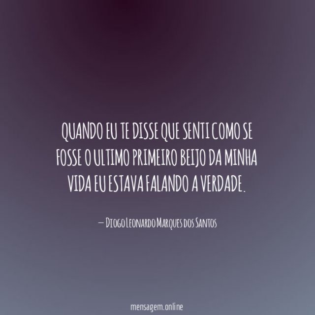 Quando eu te disse que senti como se