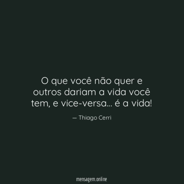 O que você não quer e outros dariam