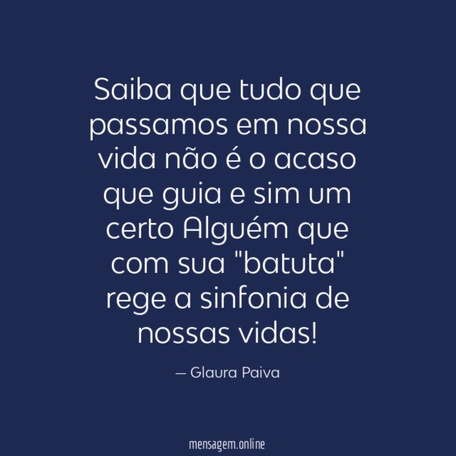 Saiba que tudo que passamos em nossa vida